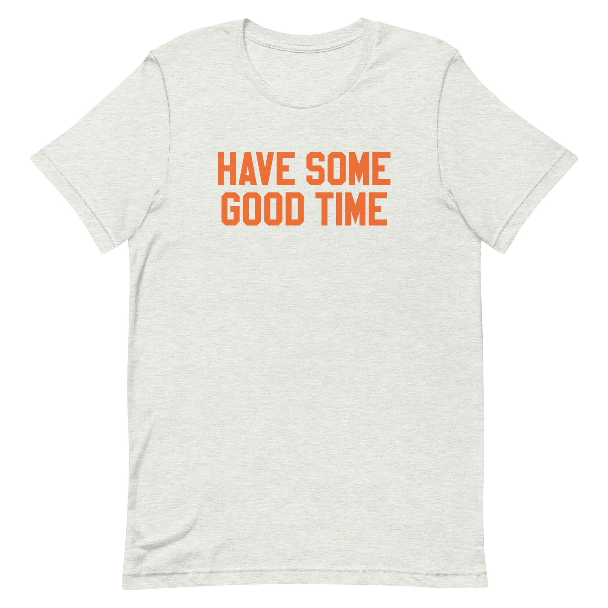 Conan O'Brien Needs A Friend: Have Some Good Time T-shirt (Ash) - Image 2