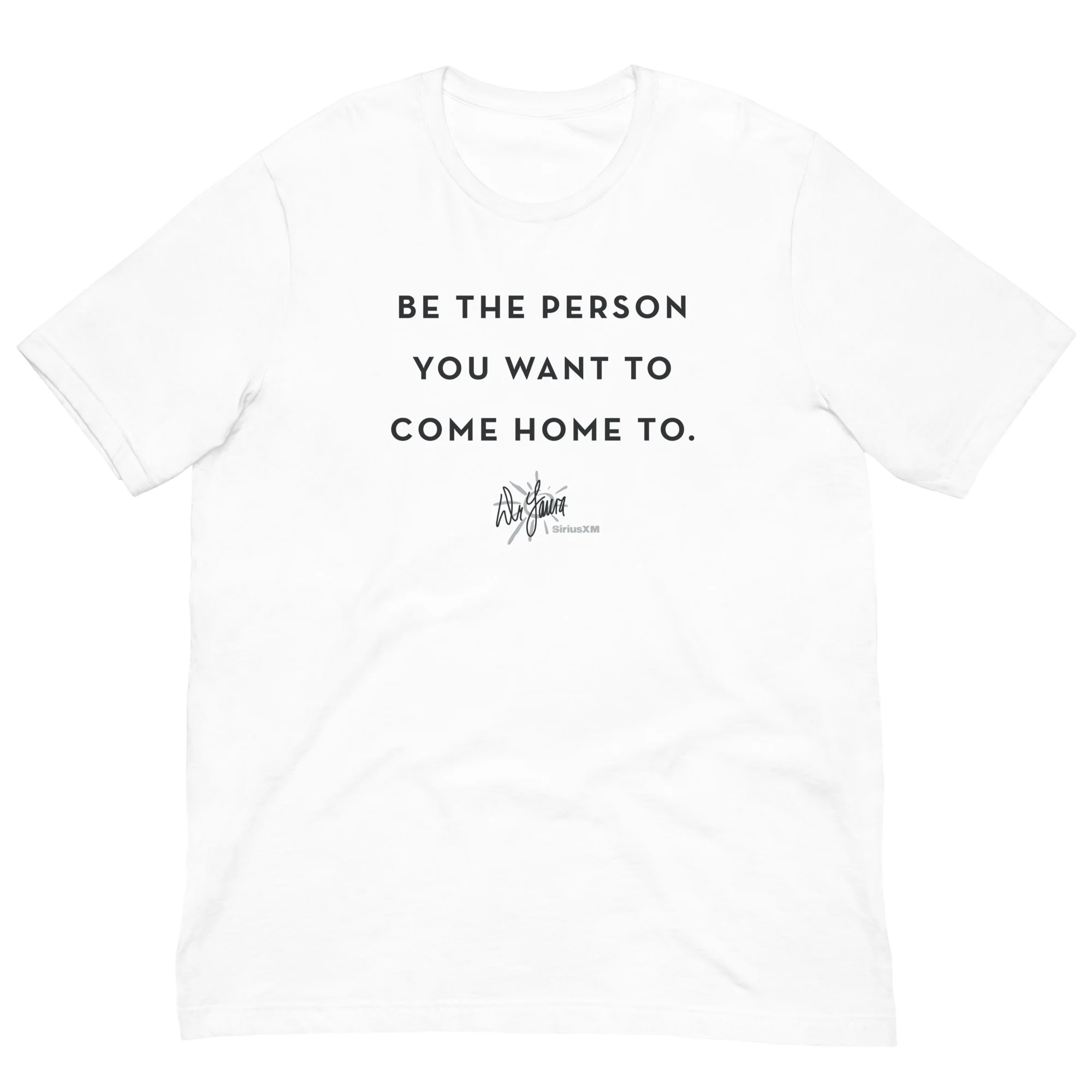 Dr. Laura: Be The Person T-shirt - Image 2