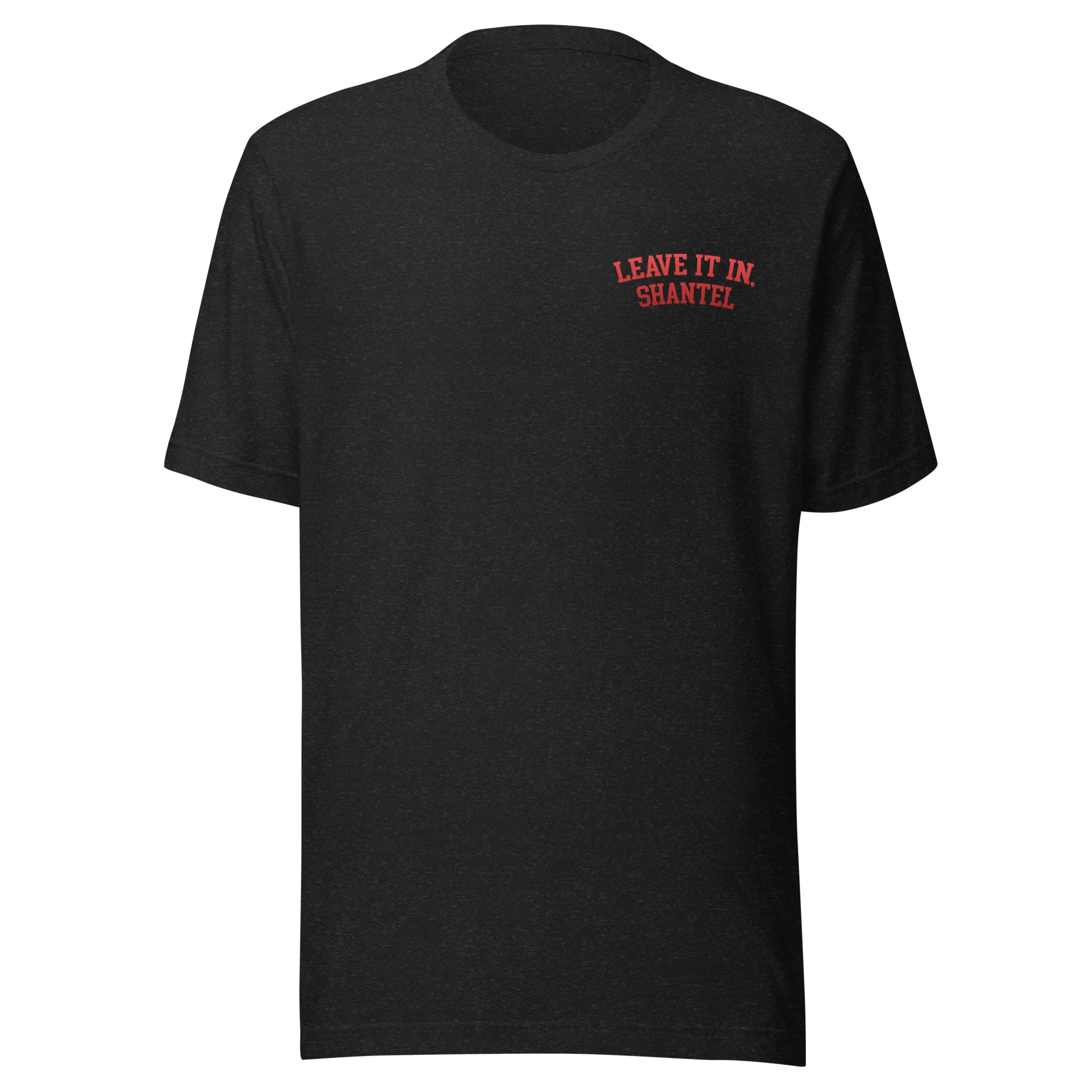 Vibe Check: Leave It In Shantel T-shirt